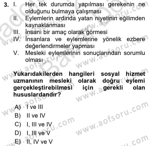 Sosyal Hizmet Etiği Dersi 2024 - 2025 Yılı (Final) Dönem Sonu Sınav Soruları 3. Soru