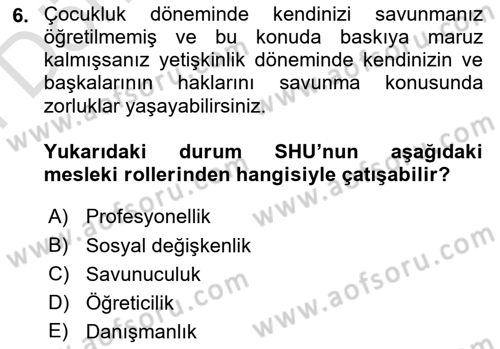 Sosyal Hizmet Etiği Dersi 2024 - 2025 Yılı (Final) Dönem Sonu Sınav Soruları 6. Soru