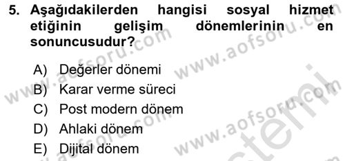 Sosyal Hizmet Etiği Dersi 2025 - 2026 Yılı (Vize) Ara Sınav Soruları 5. Soru