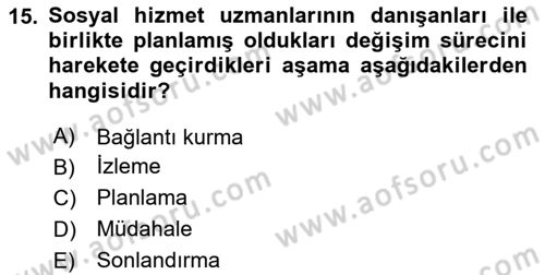 Sosyal Hizmet Etiği Dersi 2025 - 2026 Yılı (Final) Dönem Sonu Sınav Soruları 15. Soru