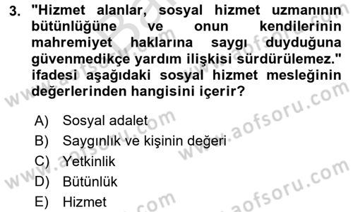 Sosyal Hizmet Etiği Dersi 2025 - 2026 Yılı (Final) Dönem Sonu Sınav Soruları 3. Soru
