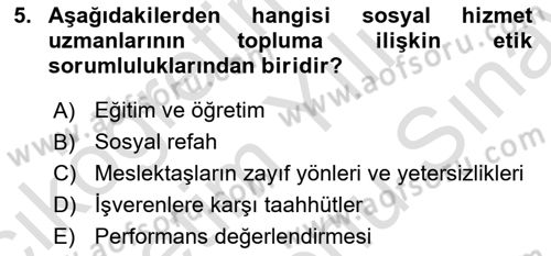 Sosyal Hizmet Etiği Dersi 2025 - 2026 Yılı (Final) Dönem Sonu Sınav Soruları 5. Soru