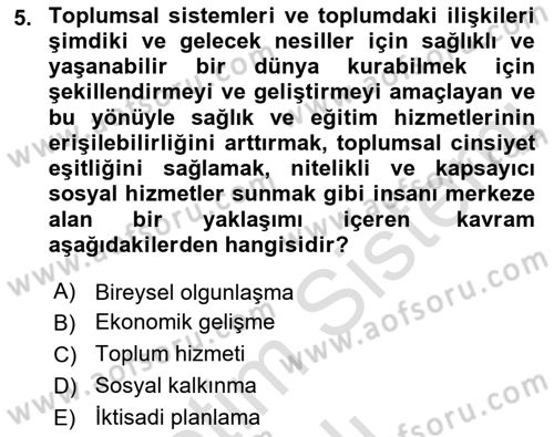 Toplumla Sosyal Hizmet Dersi 2021 - 2022 Yılı Yaz Okulu Sınav Soruları 5. Soru