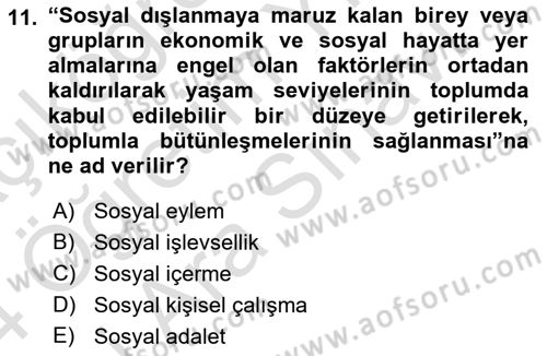 Toplumla Sosyal Hizmet Dersi 2023 - 2024 Yılı (Vize) Ara Sınav Soruları 11. Soru