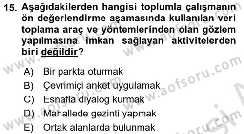 Toplumla Sosyal Hizmet Dersi 2024 - 2025 Yılı (Vize) Ara Sınav Soruları 15. Soru