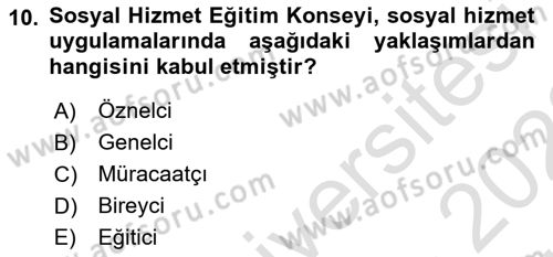 Sosyal Hizmet Uygulaması 2 Dersi 2021 - 2022 Yılı (Vize) Ara Sınav Soruları 10. Soru