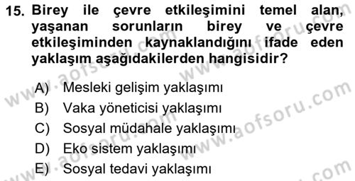 Sosyal Hizmet Uygulaması 2 Dersi 2021 - 2022 Yılı (Vize) Ara Sınav Soruları 15. Soru