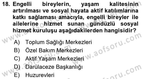 Sosyal Hizmet Uygulaması 2 Dersi 2021 - 2022 Yılı (Vize) Ara Sınav Soruları 18. Soru