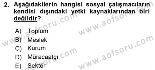Sosyal Hizmet Uygulaması 2 Dersi 2021 - 2022 Yılı (Vize) Ara Sınav Soruları 2. Soru