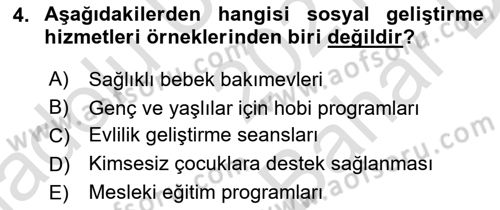 Sosyal Hizmet Uygulaması 2 Dersi 2021 - 2022 Yılı (Vize) Ara Sınav Soruları 4. Soru