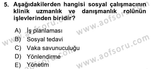 Sosyal Hizmet Uygulaması 2 Dersi 2021 - 2022 Yılı (Vize) Ara Sınav Soruları 5. Soru