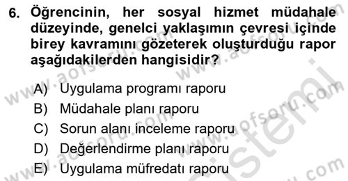 Sosyal Hizmet Uygulaması 2 Dersi 2021 - 2022 Yılı (Vize) Ara Sınav Soruları 6. Soru