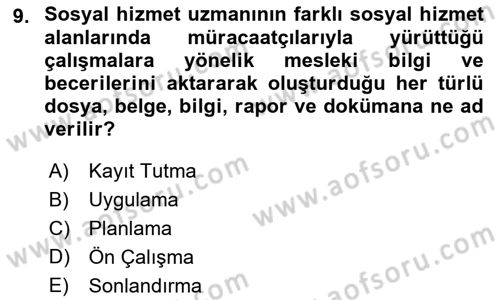 Sosyal Hizmet Uygulaması 2 Dersi 2021 - 2022 Yılı (Vize) Ara Sınav Soruları 9. Soru