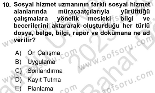 Sosyal Hizmet Uygulaması 2 Dersi 2023 - 2024 Yılı (Vize) Ara Sınav Soruları 10. Soru