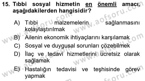 Sosyal Hizmet Uygulaması 2 Dersi 2023 - 2024 Yılı (Vize) Ara Sınav Soruları 15. Soru