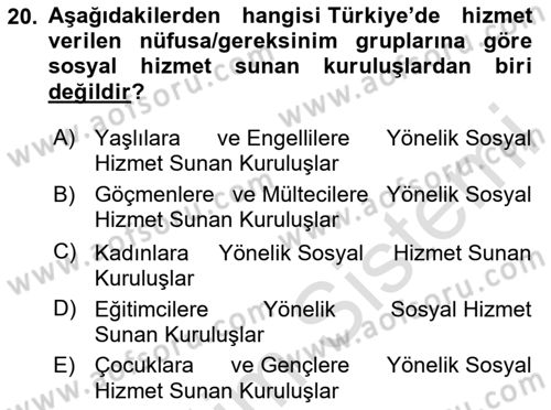 Sosyal Hizmet Uygulaması 2 Dersi 2023 - 2024 Yılı (Vize) Ara Sınav Soruları 20. Soru