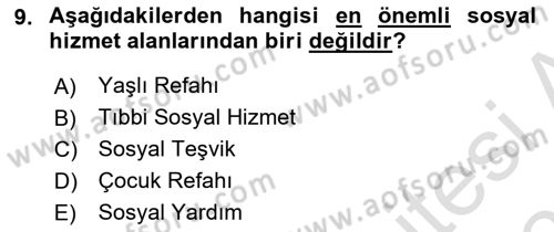 Sosyal Hizmet Uygulaması 2 Dersi 2023 - 2024 Yılı (Vize) Ara Sınav Soruları 9. Soru