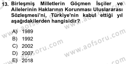 Göçmen Ve Sığınmacılarla Sosyal Hizmet Dersi 2020 - 2021 Yılı Yaz Okulu Sınav Soruları 13. Soru