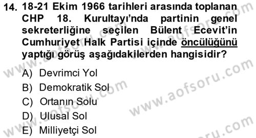 Türk Siyasal Hayatı Dersi 2013 - 2014 Yılı (Vize) Ara Sınav Soruları 14. Soru