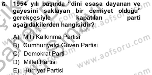 Türk Siyasal Hayatı Dersi 2013 - 2014 Yılı (Final) Dönem Sonu Sınav Soruları 6. Soru