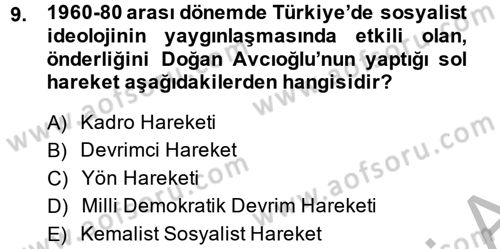 Türk Siyasal Hayatı Dersi 2013 - 2014 Yılı (Final) Dönem Sonu Sınav Soruları 9. Soru