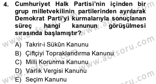 Türk Siyasal Hayatı Dersi 2013 - 2014 Yılı Tek Ders Sınav Soruları 4. Soru