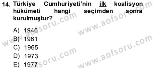 Türk Siyasal Hayatı Dersi 2014 - 2015 Yılı (Vize) Ara Sınav Soruları 14. Soru
