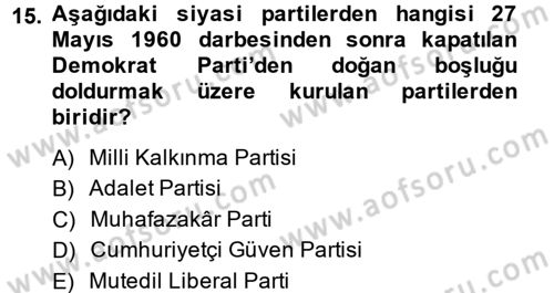 Türk Siyasal Hayatı Dersi 2014 - 2015 Yılı (Vize) Ara Sınavı 15. Soru