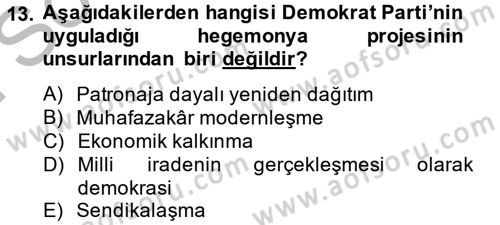 Türk Siyasal Hayatı Dersi 2014 - 2015 Yılı (Final) Dönem Sonu Sınav Soruları 13. Soru