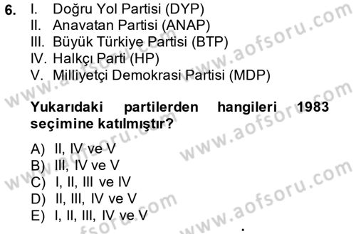 Türk Siyasal Hayatı Dersi 2014 - 2015 Yılı (Final) Dönem Sonu Sınav Soruları 6. Soru