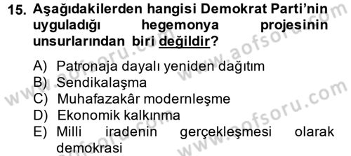 Türk Siyasal Hayatı Dersi 2014 - 2015 Yılı Tek Ders Sınav Soruları 15. Soru