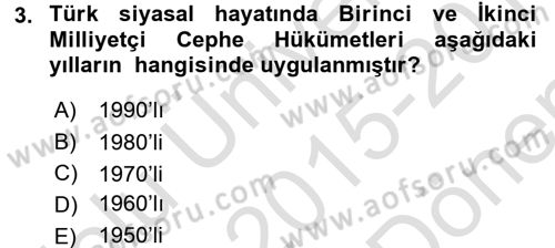Türk Siyasal Hayatı Dersi 2015 - 2016 Yılı (Final) Dönem Sonu Sınav Soruları 3. Soru
