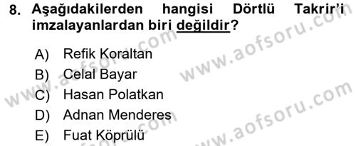 Türk Siyasal Hayatı Dersi 2016 - 2017 Yılı 3 Ders Sınav Soruları 8. Soru