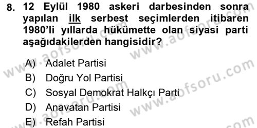 Türk Siyasal Hayatı Dersi 2016 - 2017 Yılı (Final) Dönem Sonu Sınav Soruları 8. Soru