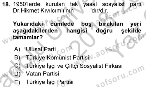 Türk Siyasal Hayatı Dersi 2018 - 2019 Yılı Yaz Okulu Sınav Soruları 18. Soru