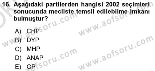 Türk Siyasal Hayatı Dersi 2020 - 2021 Yılı Yaz Okulu Sınav Soruları 16. Soru