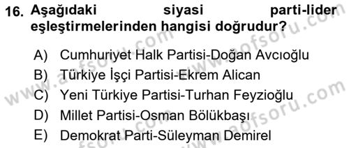 Türk Siyasal Hayatı Dersi 2022 - 2023 Yılı Yaz Okulu Sınavı 16. Soru