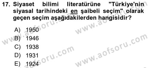 Türk Siyasal Hayatı Dersi 2023 - 2024 Yılı (Vize) Ara Sınav Soruları 17. Soru