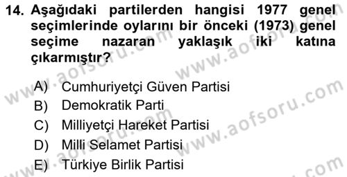 Türk Siyasal Hayatı Dersi 2023 - 2024 Yılı (Final) Dönem Sonu Sınav Soruları 14. Soru