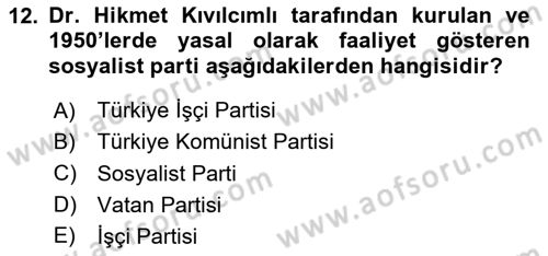 Türk Siyasal Hayatı Dersi 2023 - 2024 Yılı Yaz Okulu Sınav Soruları 12. Soru