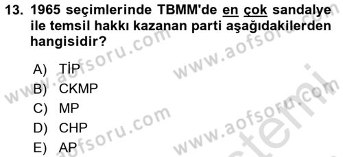 Türk Siyasal Hayatı Dersi 2024 - 2025 Yılı (Vize) Ara Sınav Soruları 13. Soru