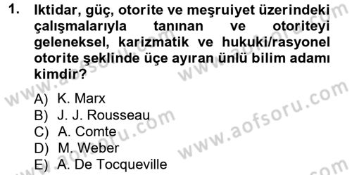 Siyaset Bilimi Dersi 2012 - 2013 Yılı (Vize) Ara Sınav Soruları 1. Soru