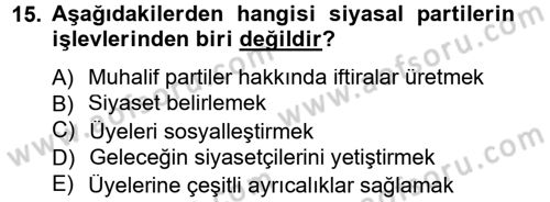 Siyaset Bilimi Dersi 2012 - 2013 Yılı (Final) Dönem Sonu Sınav Soruları 15. Soru