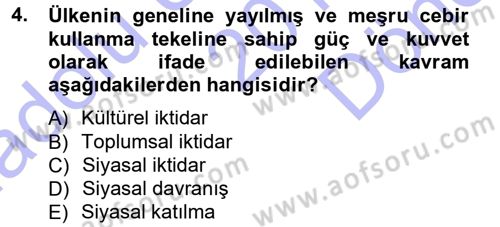 Siyaset Bilimi Dersi 2012 - 2013 Yılı (Final) Dönem Sonu Sınav Soruları 4. Soru