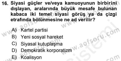 Siyaset Bilimi Dersi 2017 - 2018 Yılı (Final) Dönem Sonu Sınav Soruları 16. Soru