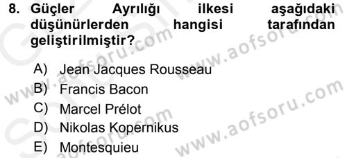 Siyaset Bilimi Dersi 2017 - 2018 Yılı (Final) Dönem Sonu Sınav Soruları 8. Soru