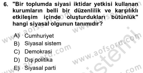 Siyaset Bilimi Dersi 2024 - 2025 Yılı (Vize) Ara Sınav Soruları 6. Soru
