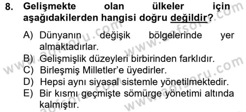 Gelişmekte Olan Ülkelerde Siyaset Dersi 2012 - 2013 Yılı (Vize) Ara Sınav Soruları 8. Soru