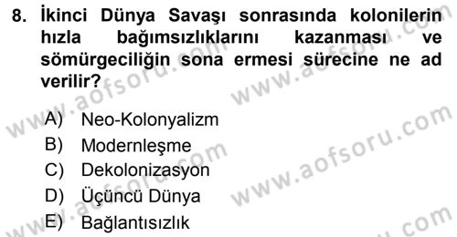 Gelişmekte Olan Ülkelerde Siyaset Dersi 2016 - 2017 Yılı (Vize) Ara Sınav Soruları 8. Soru