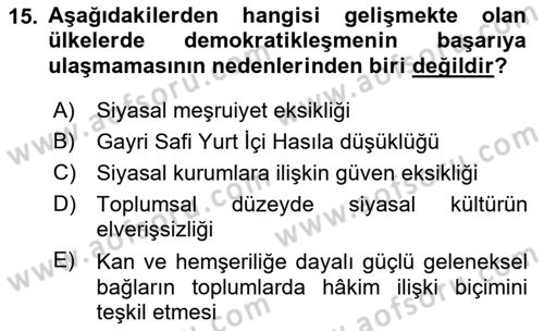 Gelişmekte Olan Ülkelerde Siyaset Dersi 2018 - 2019 Yılı (Vize) Ara Sınav Soruları 15. Soru